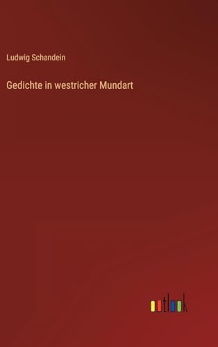 Gedichte in westricher Mundart (German Edition)