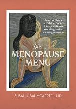 A Brief Summary Audiobook The Menopause Menu: From Hot Flashes to Delicious Dishes: A Symptom-Driven, Nourishing Guide to Mastering Menopause Detailed Review Curated Content Must Read