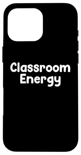 Funny Teacher Humor Design Classroom Energy School Energy �X�}�z�P�[�X iPhone 16 Pro Max �p