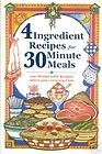 4 Ingredient Recipes for 30 Minute Meals: 100 Menus with Recipes, Short Cuts, Grocery Lists [Paperback] barbara-c-jones