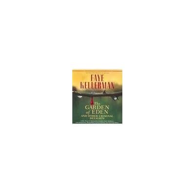 Garden Of Eden And Other Criminal Delights The Abridged Cd Available For Digital Download Kellerman