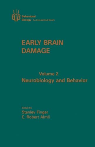 Early Brain Damage, Volume 2: Neurobiology and Behavior