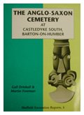 Hardcover The Anglo-saxon Cemetery at Castledyke South, Barton-on-humber (Sheffield Excavation Reports) Book