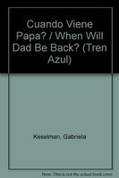Paperback Cuando Viene Papa? / When Will Dad Be Back? (Tren Azul) (Spanish Edition) [Spanish] Book