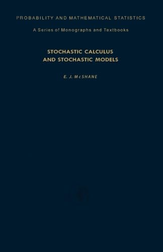 Stochastic Calculus and Stochastic Models