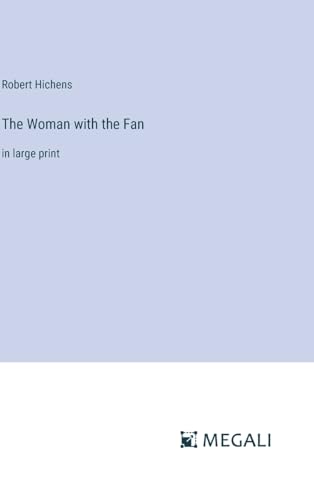 The Woman with the Fan: in large print