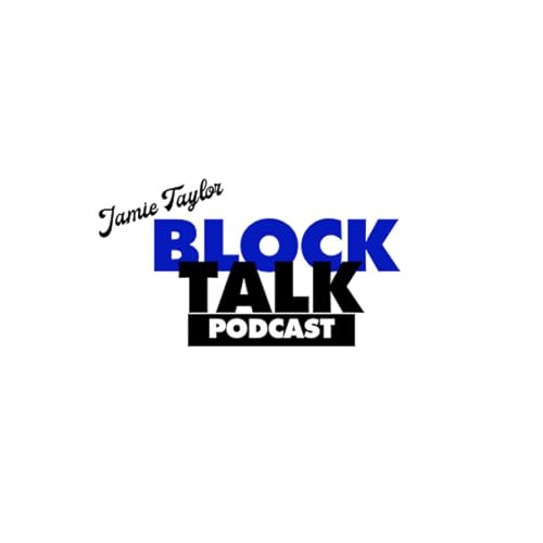 Block Talk with Jamie Taylor Podcast Por Jamie Taylor arte de portada