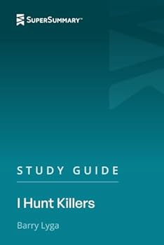Study Guide: I Hunt Killers by Barry Lyga (SuperSummary)
