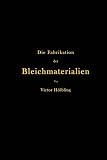 Die Fabrikation der Bleichmaterialien