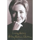  LIVING HISTORY, BY HILLARY RODHAM CLINTON { SIGNED/AUTOGRAPHED BY HILLARY RODHAM CLINTON}