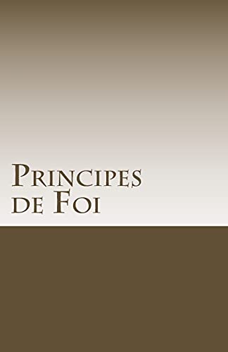 Principles de Foi (French Edition)