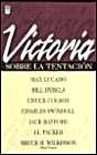 Victoria Sobre la Tentacion = Victory Over Temp... [Spanish] 078990618X Book Cover