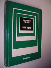  Il 25 luglio. Coll. I documenti terribili.