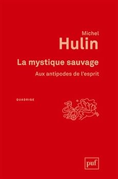Paperback La mystique sauvage: Aux antipodes de l'esprit [French] Book