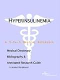 Hyperinsulinemia - A Medical Dictionary, Bibliography, and Annotated Research Guide to Internet References