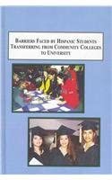 Barriers Faced by Hispanic Students Transferring from Community Colleges to Universities: An Ethnographic Approach-Wow! eBook