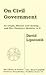 On Civil Government: Its Origin, Mission and Destiny and the Christian's Relation to It