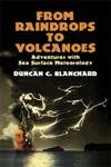 From Raindrops To Volcanoes: Adventures With Sea Surface Meteorology