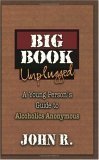 Big Book Unplugged: A Young Person's Guide to Alcoholics Anonymous