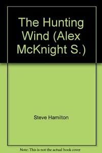 The Hunting Wind (Alex McKnight S.) 075284606X Book Cover