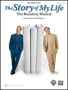 The Story of My Life: Vocal Selections from the Broadway Musical - Piano/Vocal      Sheet music