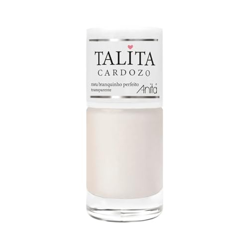 Esmalte Anita - Meu Branquinho Perfeito 10ml - Cobertura Uniforme Sem Manchas - Coleção Talita Cardozo - Nude Cremoso Profissional