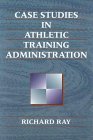 Case Studies in Athletic Training Administration 0873226755 Book Cover