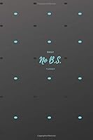 No B. S. Daily Planner 1706682689 Book Cover