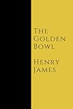 The Golden Bowl -  Independently published