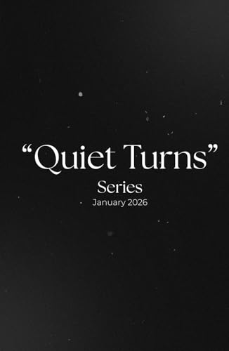 Quiet Turns: January 2026 (Quiet Turns - Series 2026, Band 1)
