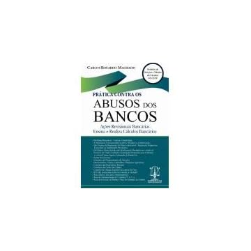 Capa do livro Prática Contra Os Abusos Dos Bancos