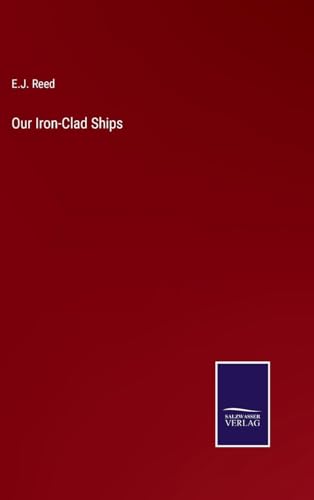 Our Iron-Clad Ships