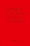 Moral China in the Age of Reform