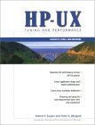 Hp-Ux Tuning and Performance Concepts, Tools and Methods Hewlett-Packard Professional Books