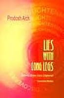 Lies with Long Legs ; Discoveries, Scholars, Science, Enlightenment : Documentary Narration 8187374322 Book Cover