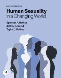 Human Sexuality in a Changing World, 11th [Rental Edition]: Spencer A ...