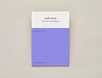 Paperback sub rosa: The Book of Metaphysics Book