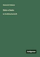 Sisto e Sesto: in Großdruckschrift (German Edition) 3566066184 Book Cover