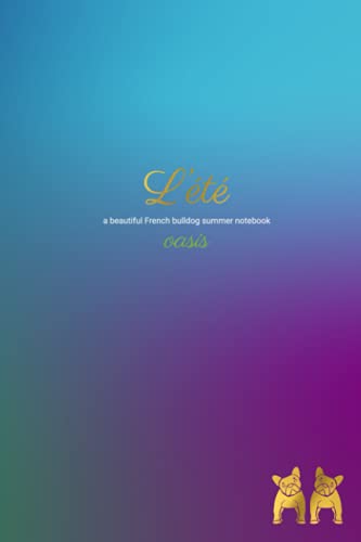 L’été | a beautiful French bulldog summer notebook | oasis: summer French bulldog dot graph notebook | sultry, oasis gradient cover | old gold The ... bulldog summer notebook | summer gradients) image 2