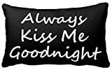 Always Kiss Me Goodnight Pillow Cover