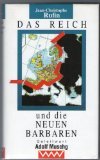 Das Reich und die neuen Barbaren - Jean-Christophe Rufin