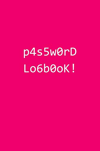 p4s5w0rD Lo6b0oK!: Password Logbook - Alphabetized Internet Log Book -...