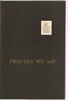 Proudly We Say: a Recounting of the First Hundred Years of the Hanover Fire Insurance Company B001A6CZCE Book Cover