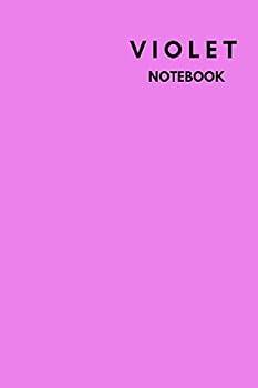 Violet Notebook : Subtitle: Notebook,Journal, Diary,the Notebook for Creative Note Taking or Journaling at School. Perfect Gift for Women and Men (110 Pages, Blank, 6 X 9)