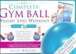 The Complete Gym Ball Weight Loss Workout Book & DVD