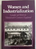 Hardcover Women and Industrialization: Gender at Work in Nineteenth Century England (Feminist Perspectives) Book