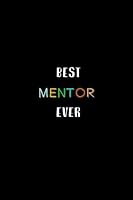 Best Mentor Ever: A Journal 1975772830 Book Cover