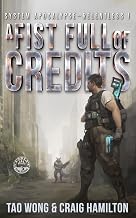 Get Insights on Ebook Summary A Fist Full of Credits: A New Apocalyptic LitRPG Series (The System Apocalypse: Relentless Book 1) Complete Guide Kindle & Audio Preview Best Seller