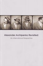 Paperback Alexander Archipenko Revisited, An International Perspective: Proceedings of the Archipenko Symposiu Book