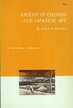 Epochs of Chinese and Japanese Art: Fenollosa, Ernest F.: 9780486203652 ...